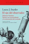 El-ojo-del-observador-Laura-Snyder_cubierta-editorial-Acantilado-600x920